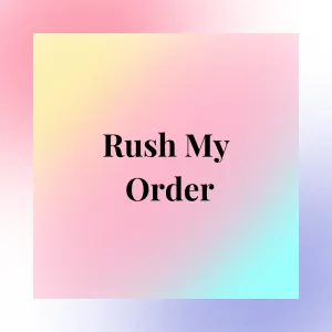 Rush My Custom Order