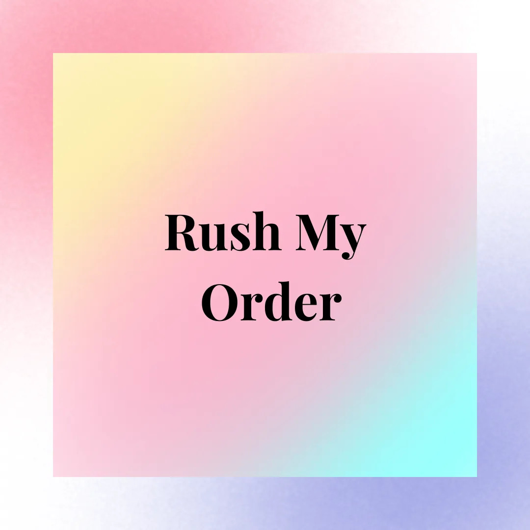 Rush My Custom Order